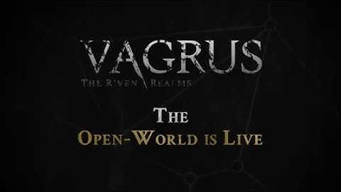 The Open-World is Here  | Vagrus - The Riven Realms