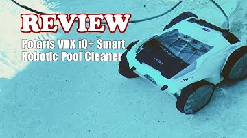 Polaris VRX iQ+ Smart Robotic Pool Cleaner - Demo & Review