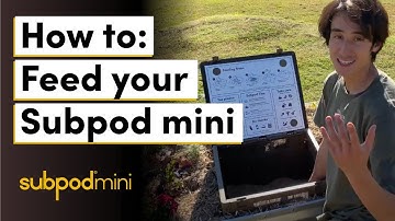 Feed your Subpod Mini