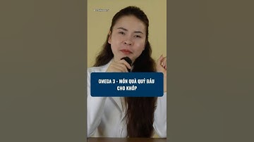 Omega 3 Món Quà Quý Báu Cho Xương Khớp! |DrDiệpDung #omega3 #shorts