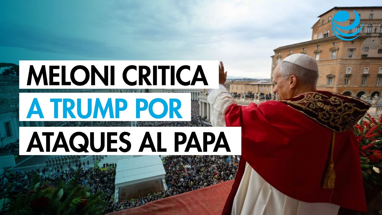 Meloni critica a Trump por ataques al papa - YouTube