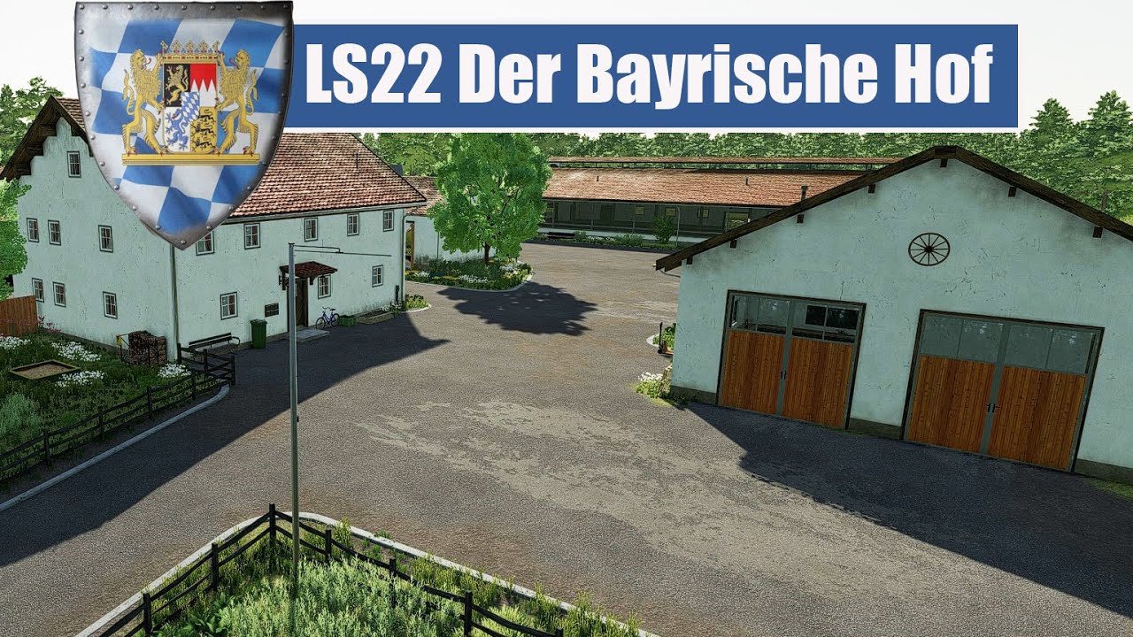 LS22 DER BAYRISCHE HOF: Willkommen im Herzen Bayerns [PREVIEW] | FARMING SIMULATOR 22