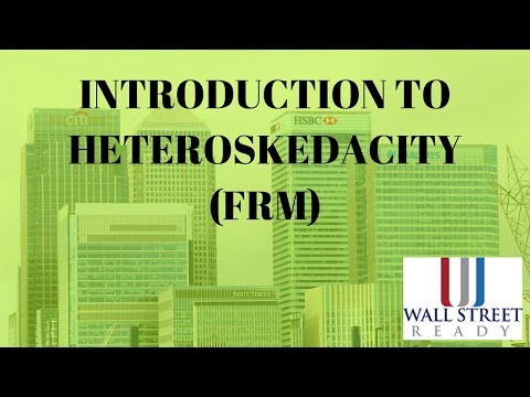 (FRM) Introduction to Heteroskedacity
