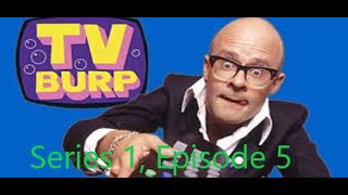 Harry Hill's TV Burp: Series 1, Episode 5