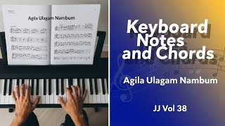 Agila Ulagam Nambum Nambikkayae Keyboard Notes & Chords | அகில உலகம் நம்பும் | Berchmans | JJ Vol 38