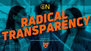 S8 Ep136 Radical Transparency
