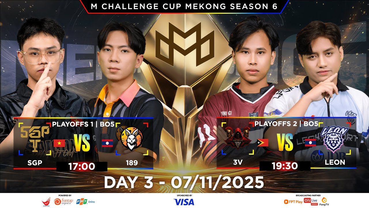 🔴 LIVE | SGP vs 189 | 3V vs LEON | PLAYOFFS DAY 3 | M CHALLENGE CUP MEKONG SEASON 6