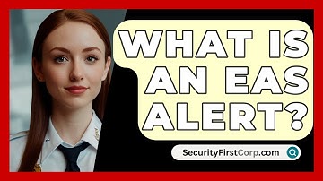 What Is An EAS Alert? - SecurityFirstCorp.com