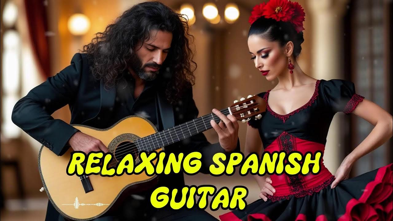 Top Spanish Guitar Flamenco Collection | Best Flamenco & Spanish Guitar Instrumental Playlist Top Spanish Guitar Flamenco Collection | Best Flamenco & Spanish Guitar Instrumental Playlist