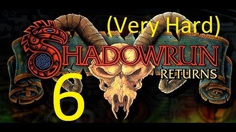 Shadowrun Returns - Very Hard - Shaman/Mage - Ep 6 - Yakuza BTL Den