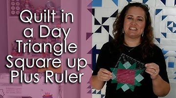 Half Square Triangles with the Quilt in a Day Triangle Square up PLUS!