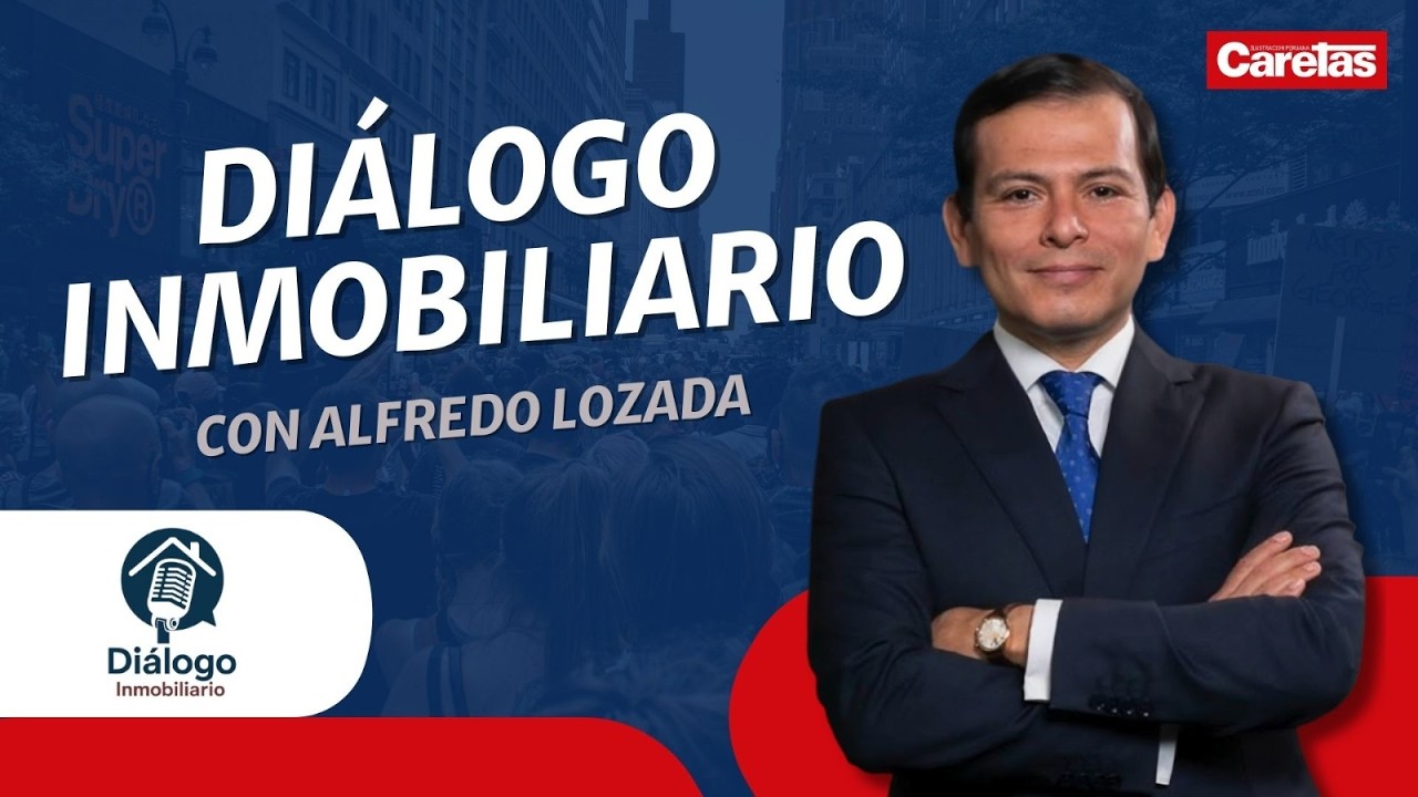 ELECCIONES 2026 PROPUESTA PARA EL DESARROLLO DE VIVIENDA | ALFREDO LOZADA | DIÁLOGO INMOBILIARIO