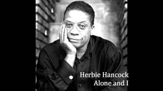 Herbie Hancock - Alone and I