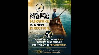 If it's not working, change direction. Sometimes the pivot is the whole game.