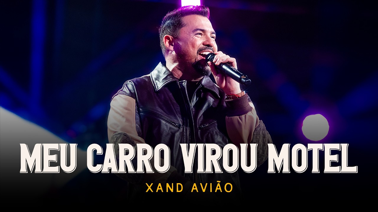 Xand Avião: Meu São João - Meu Carro Virou Motel