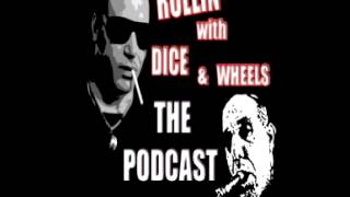 Rollin with Dice and Wheels...The Podcast. Episode 1