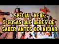 Especial Nerf: 5 cosas que debes de saber antes de iniciar