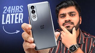 OnePlus Nord CE 4 - 24-hours Later Review !