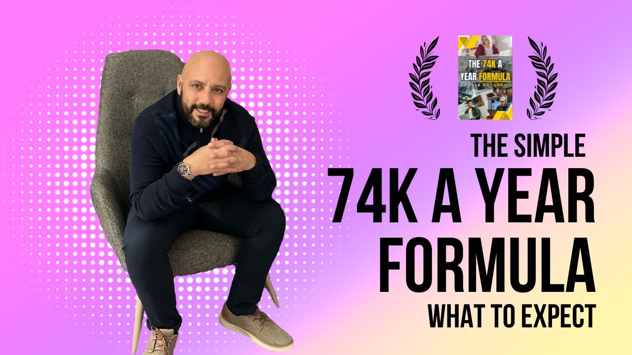 The Simple 74k A Year Formula - What to Expect - YouTube