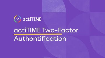 actiTIME: Two-Factor Authentification