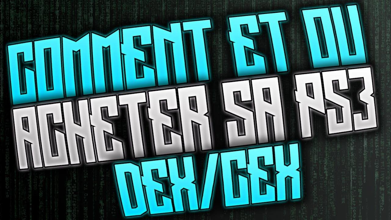 OU ACHETER SA PS3 JAILBREAK? YouTube