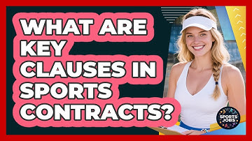 What Are Key Clauses In Sports Contracts?