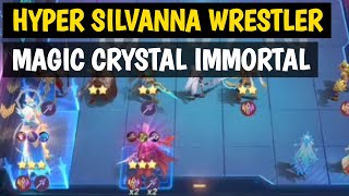 HYPER SILVANNA WRESTLER TITAN MODE MAGIC CRYSTAL IMMORTAL META COMBO OP MAGIC CHESS MOBILE LEGENDS