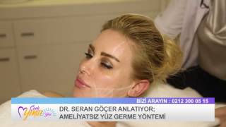 DR. SERAN GÖÇER AMELİYATSIZ YÜZ GERME YÖNTEMİ