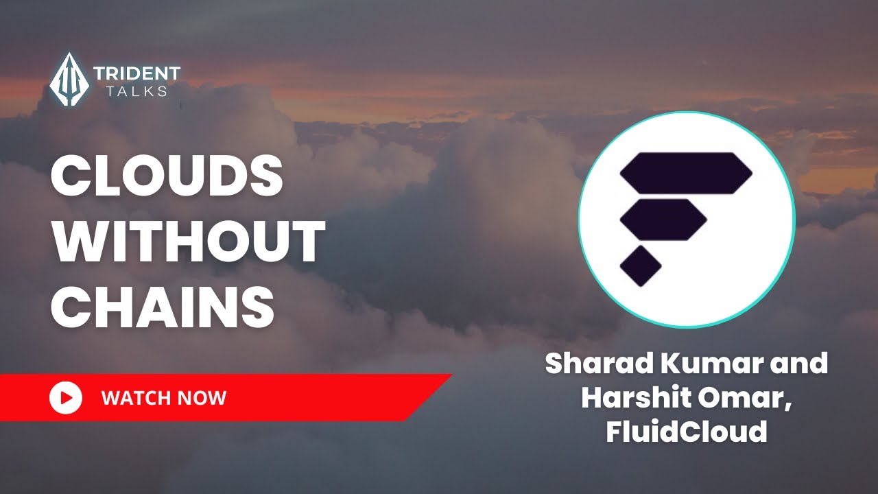 Clouds Without Chains: Sharad Kumar and Harshit Omar, FluidCloud