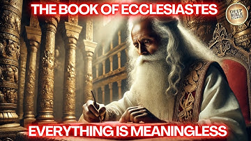 The Complete Story Of Ecclesiastes Like You