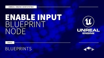 ENABLE INPUT - ACTOR BLUEPRINT NODE - UNREAL ENGINE - UE4 - UE5