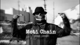 Moti Chain mota pasa (Slowed   Reverb).  USE Earphone 🎧