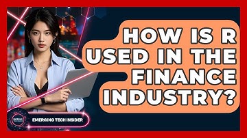 How Is R Used In The Finance Industry? - Emerging Tech Insider