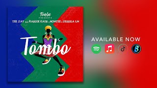 Amapiano Tombo U0026 Tee Jay ft Rascoe Kaos Jessica Lm U0026 Nomtee