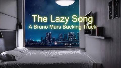 The Lazy Song Backing Track