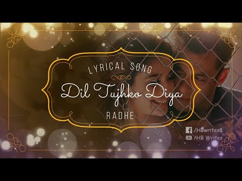 Dil Tujhko Diya Full Song (LYRICS) Prince Pratap | Salman Khan, Disha Patani #hbwrites #radhemovie