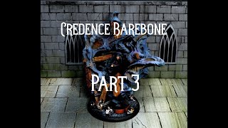 Credence Barebone part 3