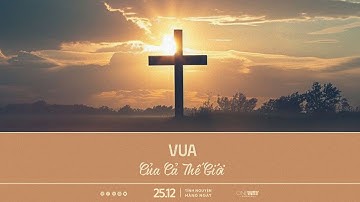 Vua Của Cả Thế Giới | Oneway Radio - Tĩnh Nguyện Hằng Ngày 25/12/2024