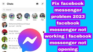 Fix facebook messenger problem 2023 facebook messenger not working | facebook messenger not opening