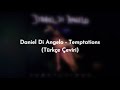 Daniel Di Angelo Temptations Türkçe Çeviri