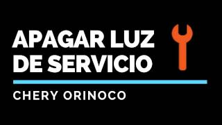 APAGAR LUZ DE SERVICIO CHERY ORINOCO (Openauto) APAGAR LUZ DE SERVICIO CHERY ORINOCO (Openauto)