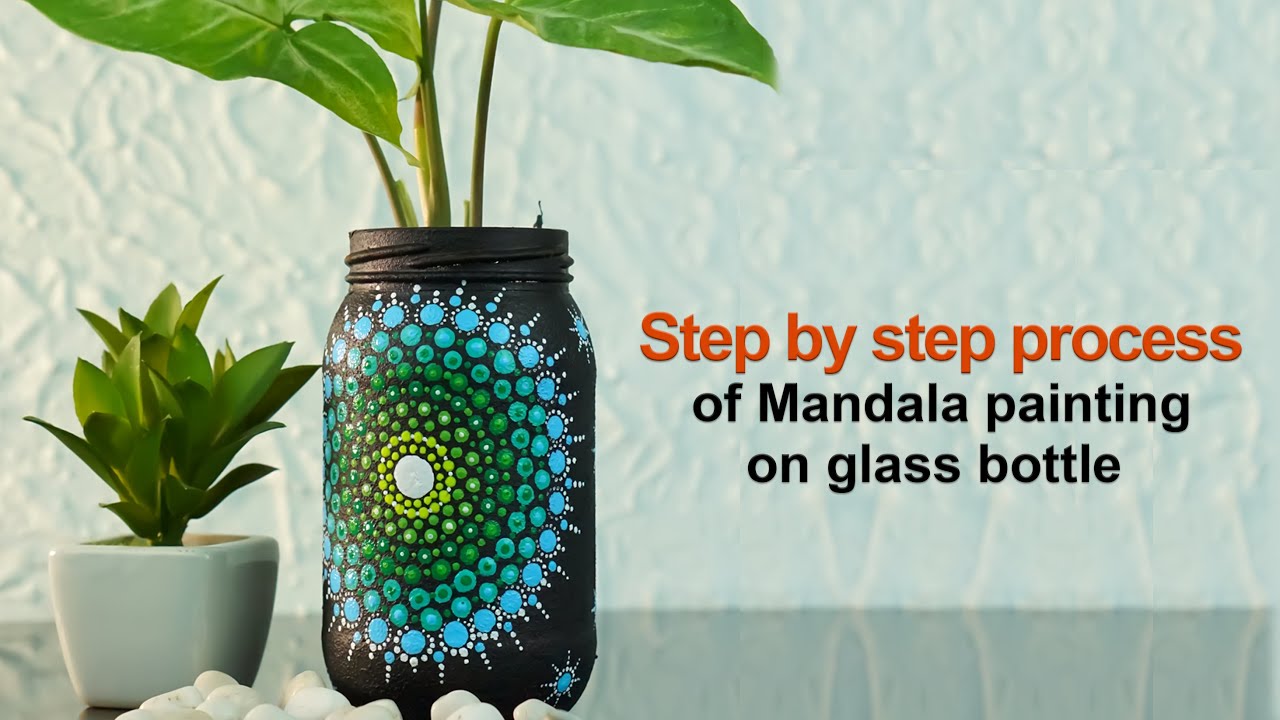 Easy step by step process of Mandala painting on Glass Bottle. YouTube