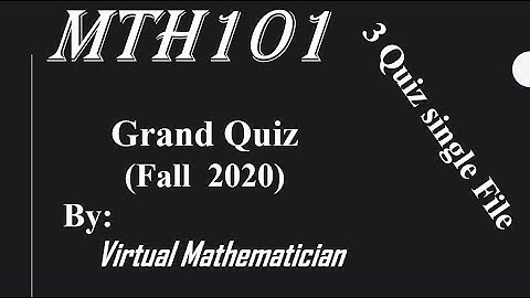 MTH101 Grand quiz December 30, 2020 solved MCQs , MTH101 grand quiz