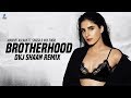 Brotherhood (Remix) - DVJ Shaan | Mankirt Aulakh | Punjabi Songs Remix