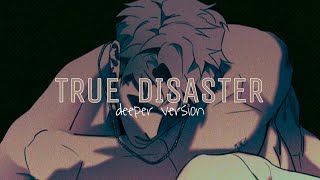 True Disaster「Male Version」