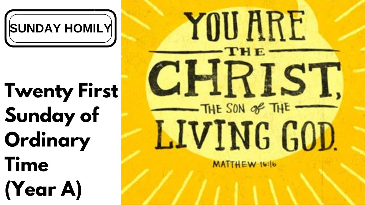 Homily - Twenty First Sunday of Ordinary Time (Year A) - YouTube