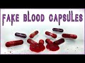 How To Make Fake Blood Capsules