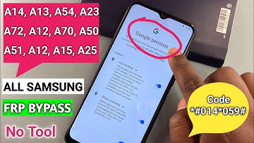 SAMSUNG A14, A13, A54, A23, A72 FRP Bypass/Google Account Lock Remove | Fix Enable Adb Failed
