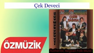 Çek Deveci - Otantik Ege Halk Müziği  Resimi