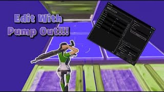 How To Edit With Your PUMP OUT! TUTORIAL